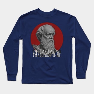 Philosophy | Socrates quote | Funny slogan | Funny Tshirt | Comedy | Sticker Long Sleeve T-Shirt